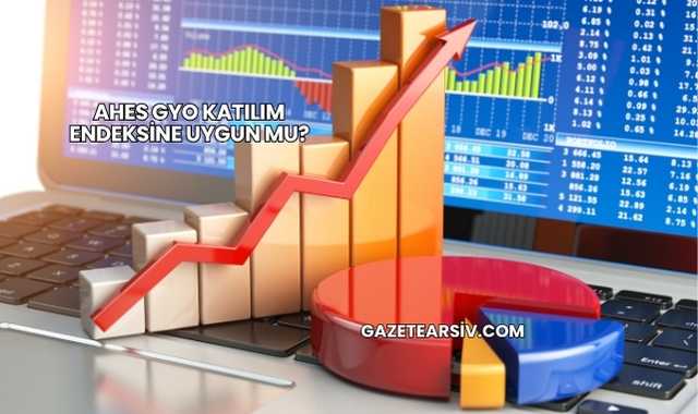 Ahes GYO Katılım Endeksine Uygun mu?