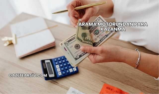 Arama Motorundan Para Kazanma