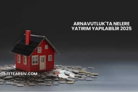 Arnavutluk'ta Nelere Yatırım Yapılabilir 2025