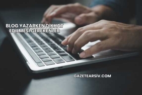 Blog Yazarken Dikkat Edilmesi Gerekenler