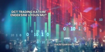DCT Trading Katılım Endeksine Uygun mu?