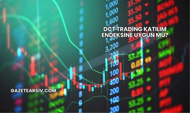 DCT Trading Katılım Endeksine Uygun mu?