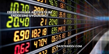 Ebebek Halka Arzı Katılım Endeksine Uygun mu?