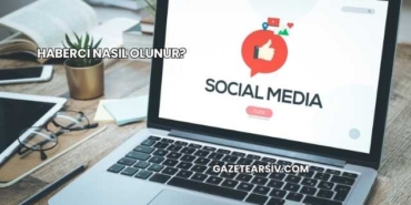 Haberci Nasıl Olunur?