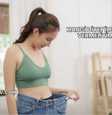 Hangi Diyet ile Kilo Vermeliyim?