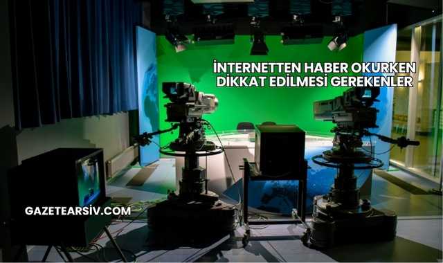 İnternetten Haber Okurken Dikkat Edilmesi Gerekenler