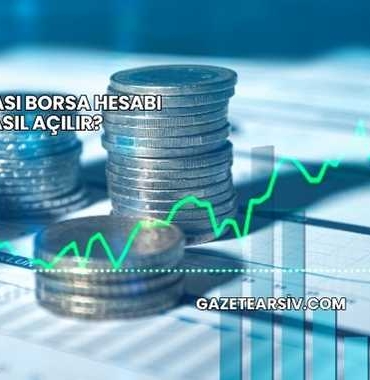 İş Bankası Borsa Hesabı Nasıl Açılır?
