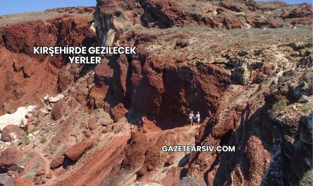 Kırşehirde Gezilecek Yerler