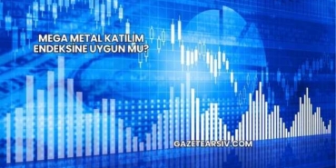 Mega Metal Katılım Endeksine Uygun mu?