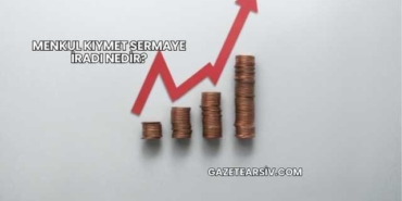 Menkul Kıymet Sermaye İradı Nedir?