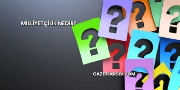 Milliyetçilik Nedir?