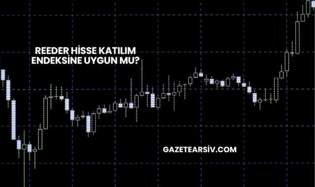 Reeder Hisse Katılım Endeksine Uygun mu?