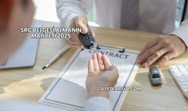 SRC Belgesi Almanın Maliyeti 2025