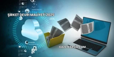 Şirket Devri Maliyeti 2025