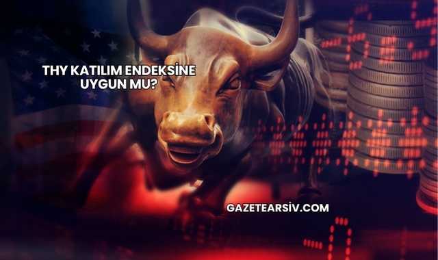 THY Katılım Endeksine Uygun mu?