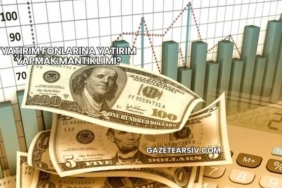 Yatırım Fonlarına Yatırım Yapmak Mantıklı mı?