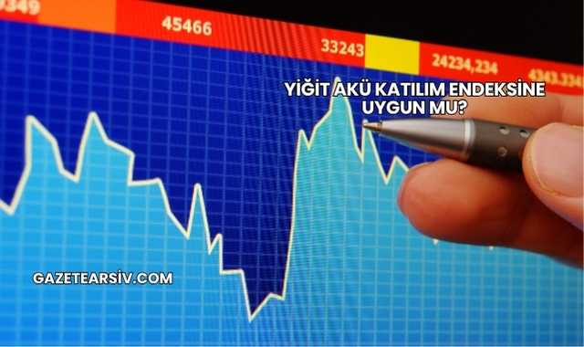 Yiğit Akü Katılım Endeksine Uygun mu?