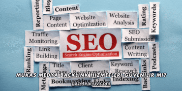 Mukas Medya Backlink Hizmetleri Güvenilir mi?