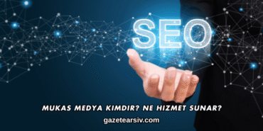 Mukas Medya Kimdir? Ne Hizmet Sunar?
