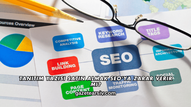 Tanıtım Yazısı Satın Almak SEO'ya Zarar Verir mi?