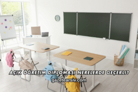 Açık Öğretim Diploması Nerelerde Geçerli