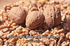 Ceviz Yemek Mideyi Rahatsız Eder mi?