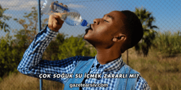 Çok Soğuk Su İçmek Zararlı mı?