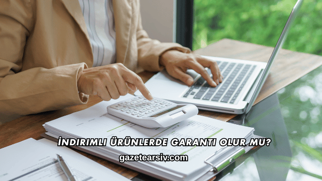 İndirimli Ürünlerde Garanti Olur mu?