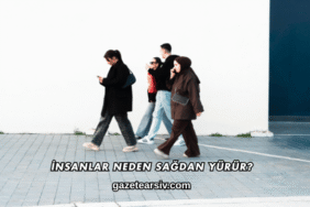 İnsanlar Neden Sağdan Yürür?