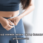 Kilo Vermek Neden Yavaş İlerler?