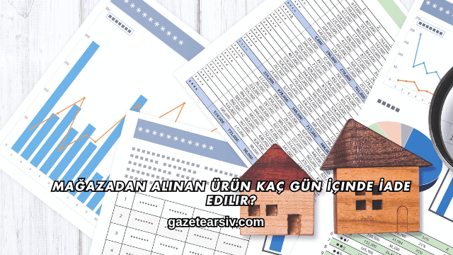 Mağazadan Alınan Ürün Kaç Gün İçinde İade Edilir?