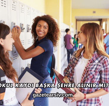 Okul Kaydı Başka Şehre Alınır mı?