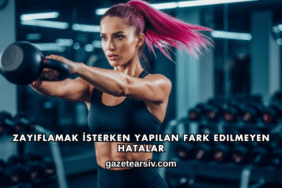 Zayıflamak İsterken Yapılan Fark Edilmeyen Hatalar